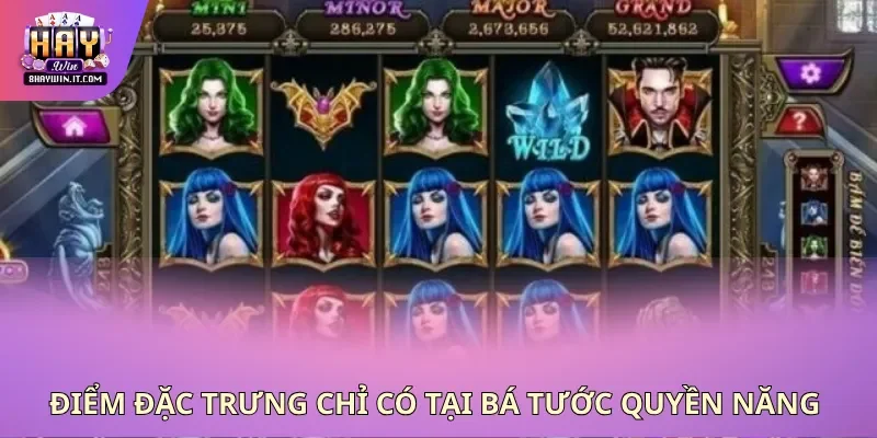 Điểm đặc trưng chỉ có tại bá tước quyền năng Điểm đặc trưng chỉ có tại bá tước quyền năng