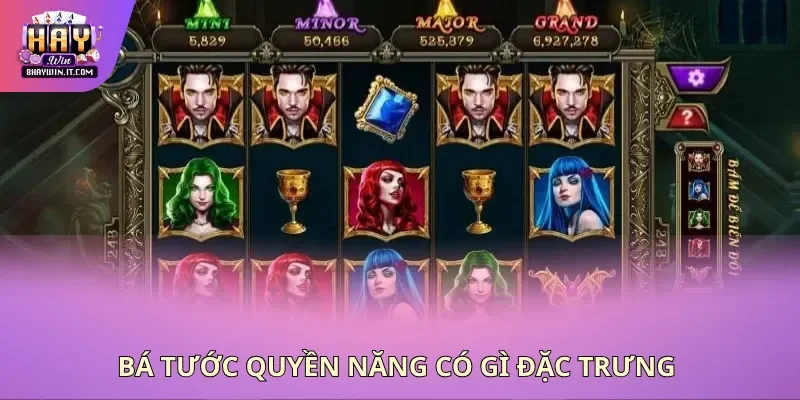 Bá tước quyền năng có gì đặc trưng Bá tước quyền năng có gì đặc trưng