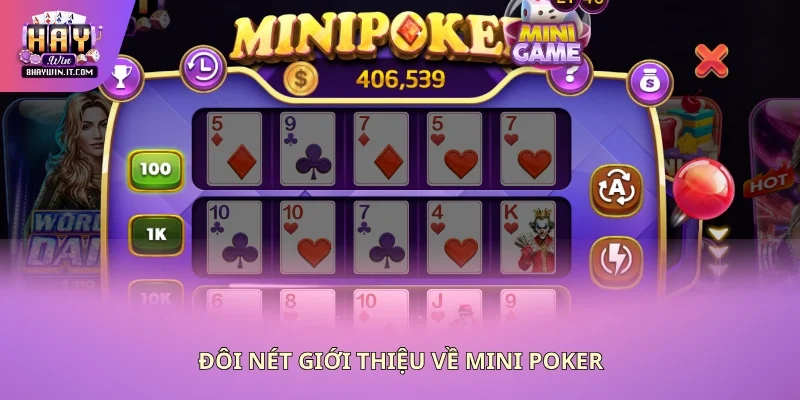 Đôi nét giới thiệu về Mini Poker Đôi nét giới thiệu về Mini Poker